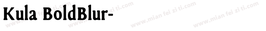 Kula BoldBlur字体转换